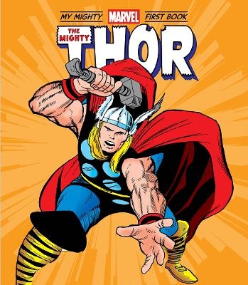 The Mighty Thor: My Mighty Marvel First Book -  Marvel Entertainment