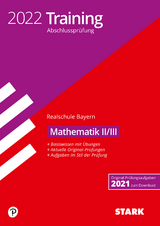 STARK Training Abschlussprüfung Realschule 2022 - Mathematik II/III - Bayern - 