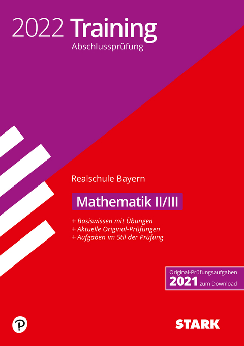 STARK Training Abschlussprüfung Realschule 2022 - Mathematik II/III - Bayern