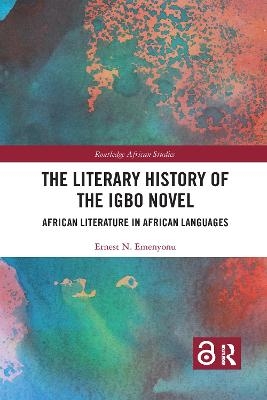 The Literary History of the Igbo Novel - Ernest N. Emenyonu