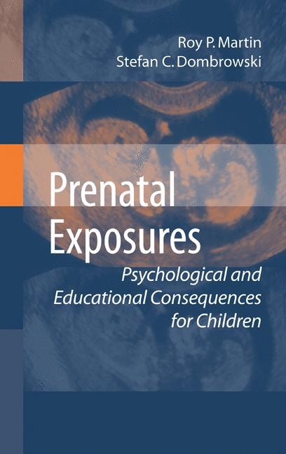 Prenatal Exposures - Roy P. Martin, Stefan C. Dombrowski