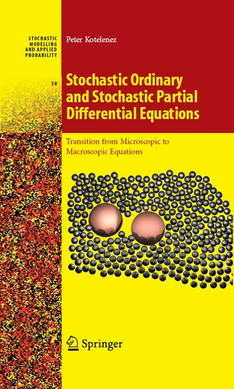 Stochastic Ordinary and Stochastic Partial Differential Equations - Peter Kotelenez