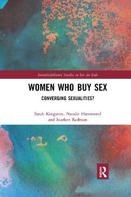 Women Who Buy Sex - Sarah Kingston, Natalie Hammond, Scarlett Redman