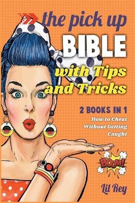 The Pick Up Bible with Tips & Tricks [2 in 1] - Lil Rey