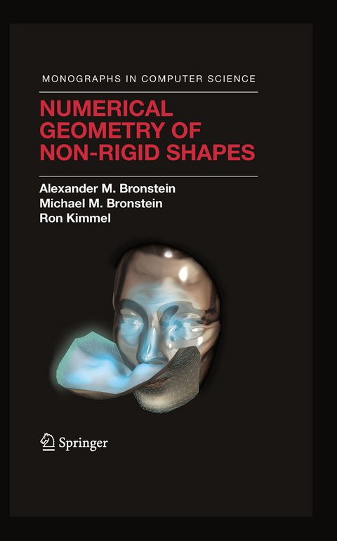 Numerical Geometry of Non-Rigid Shapes -  Alexander M. Bronstein,  Michael M. Bronstein,  Ron Kimmel