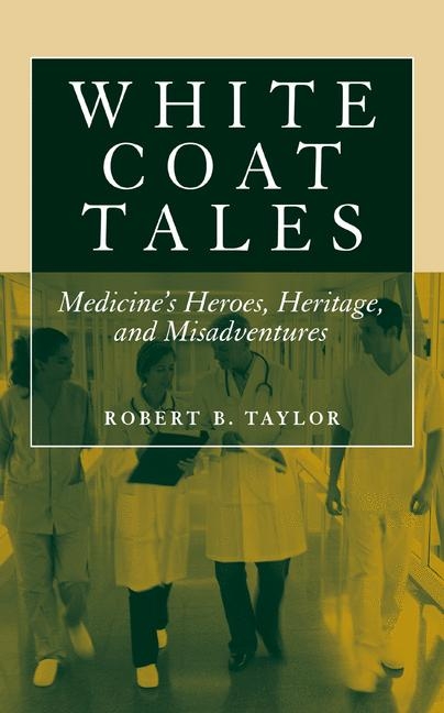 White Coat Tales - Robert B. Taylor