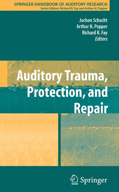 Auditory Trauma, Protection, and Repair - 