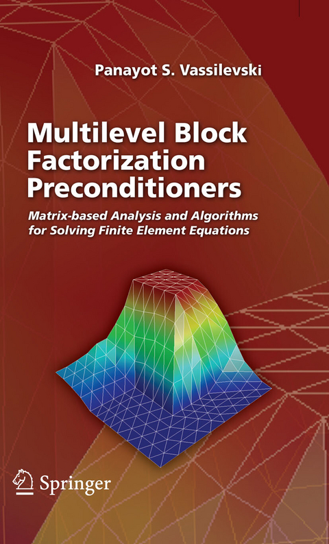 Multilevel Block Factorization Preconditioners - Panayot S. Vassilevski