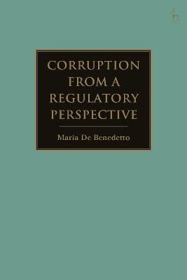 Corruption from a Regulatory Perspective - Maria De Benedetto