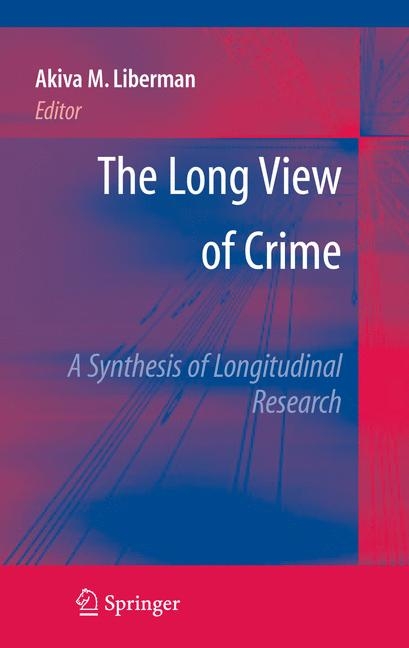 Long View of Crime: A Synthesis of Longitudinal Research - 