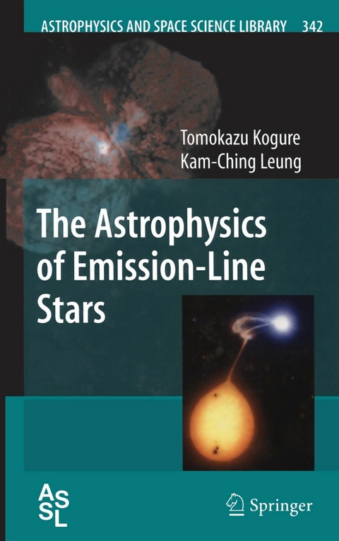 The Astrophysics of Emission-Line Stars - Tomokazu Kogure, Kam-Ching Leung