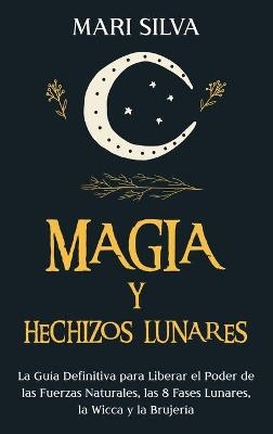 Magia y Hechizos Lunares - Mari Silva