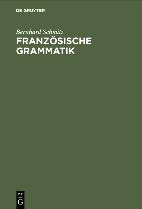 Französische Grammatik - Bernhard Schmitz