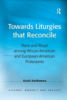 Towards Liturgies that Reconcile - Scott Haldeman