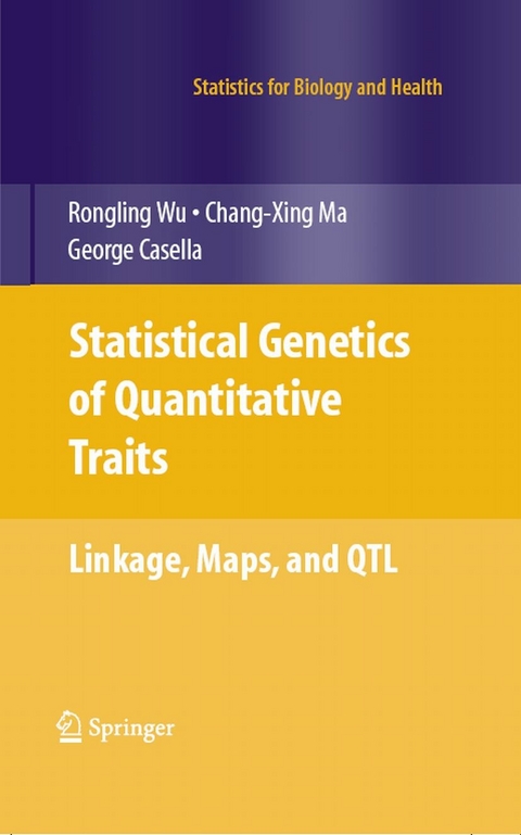 Statistical Genetics of Quantitative Traits - Rongling Wu, Changxing Ma, George Casella