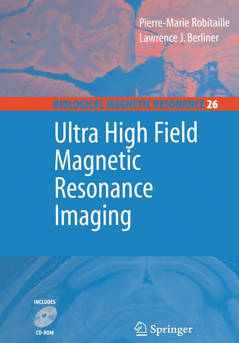 Ultra High Field Magnetic Resonance Imaging - Pierre-Marie Robitaille, Lawrence Berliner