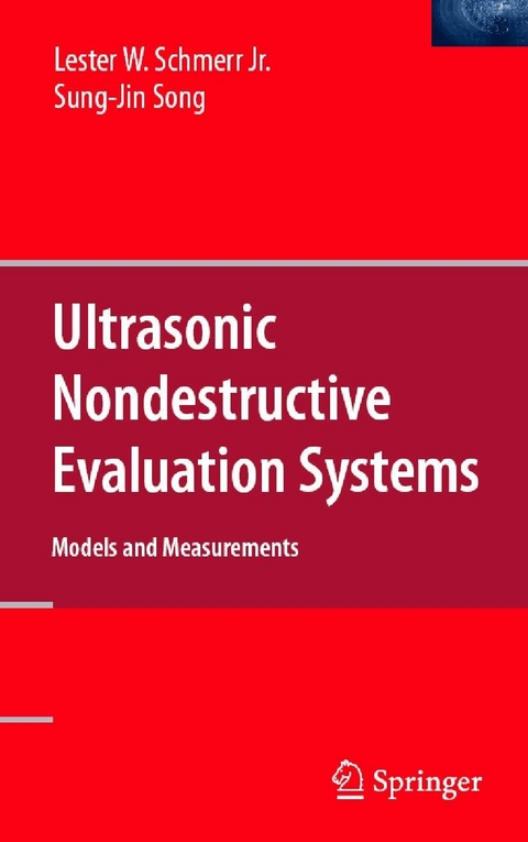 Ultrasonic Nondestructive Evaluation Systems - Lester W. Schmerr Jr, Jung-Sin Song