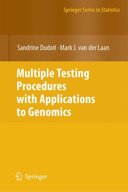 Multiple Testing Procedures with Applications to Genomics - Sandrine Dudoit, Mark J. van der Laan