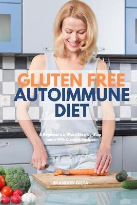 Gluten Free Autoimmune Diet - Brandon Gilta