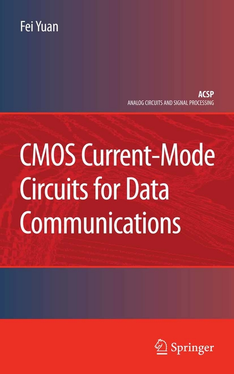 CMOS Current-Mode Circuits for Data Communications - Fei Yuan