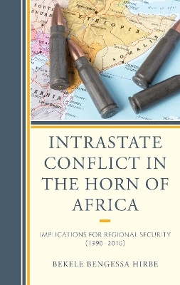 Intrastate Conflict in the Horn of Africa - Bekele Bengessa Hirbe