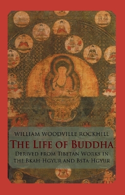 Life Of Buddha - William Woodville Rockhill