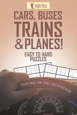 Cars, Buses, Trains & Planes! Easy To Hard Puzzles -  Puzzle Pulse