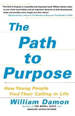 The Path to Purpose - William Damon