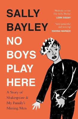 No Boys Play Here - Sally Bayley