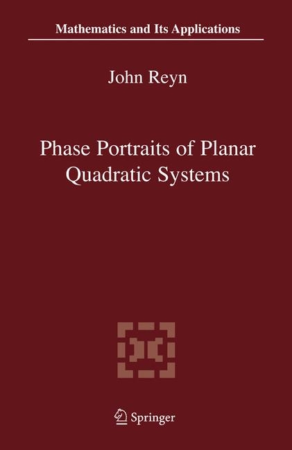 Phase Portraits of Planar Quadratic Systems - John Reyn