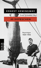 49 Depeschen - Ernest Hemingway