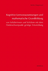 Kognitive Lernvoraussetzungen und mathematische Grundbildung von Schülerinnen und Schülern - Siegemund, Steffen