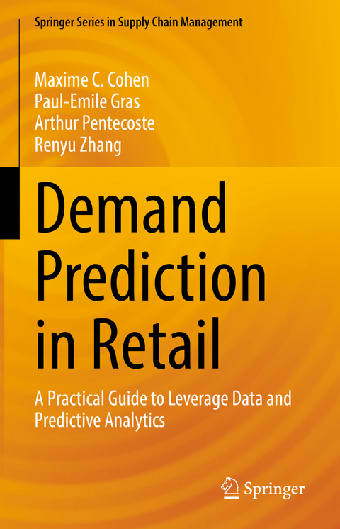 Demand Prediction in Retail - Maxime C. Cohen, Paul-Emile Gras, Arthur Pentecoste, Renyu Zhang