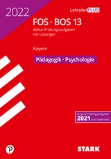 STARK Abiturprüfung FOS/BOS Bayern 2022 - Pädagogik/Psychologie 13. Klasse - 