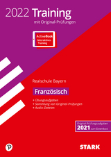 STARK Originalprüfungen und Training Abschlussprüfung Realschule 2022 - Französisch - Bayern - 