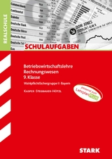 STARK Schulaufgaben Realschule - BwR 9. Klasse - Bayern - Cornelia Kasper, Ursula Stegbauer-Hötzl