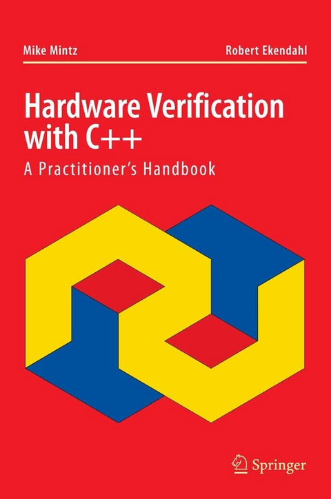 Hardware Verification with C++ - Mike Mintz, Robert Ekendahl