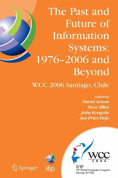 The Past and Future of Information Systems: 1976 -2006 and Beyond - 