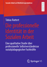 Die professionelle Identität in der Sozialen Arbeit - Tobias Ruttert