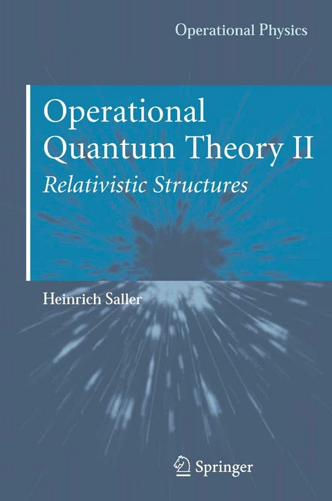 Operational Quantum Theory II - Heinrich Saller