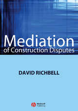 Mediation of Construction Disputes -  David Richbell