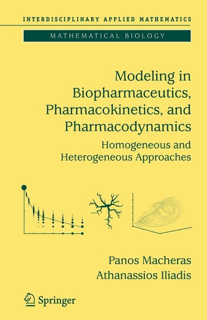 Modeling in Biopharmaceutics, Pharmacokinetics and Pharmacodynamics - Panos Macheras, Athanassios Iliadis