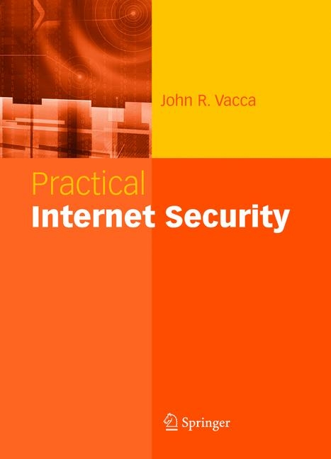 Practical Internet Security - John R. Vacca