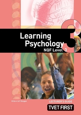 Learning Psychology NQF3 Lecturer's Guide - P. Horn