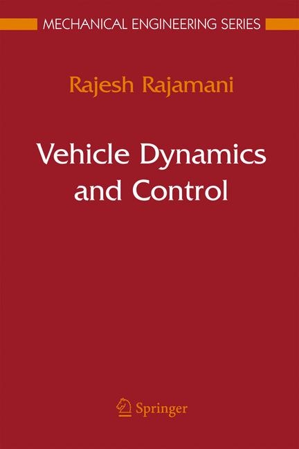 Vehicle Dynamics and Control -  Rajesh Rajamani