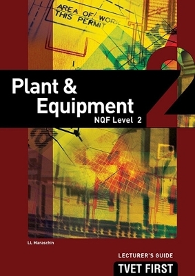 Plant & Equipment NQF2 Lecturer's Guide - L.L. Maraschin