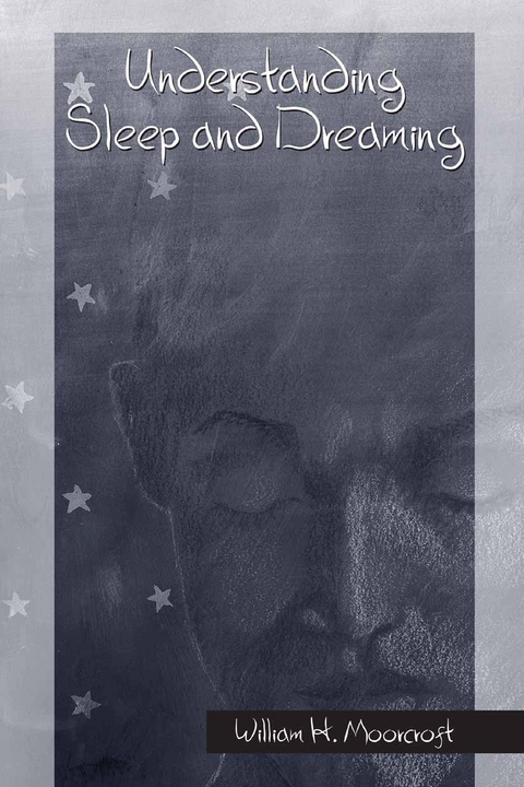 Understanding Sleep and Dreaming - William H. Moorcroft