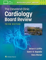 The Cleveland Clinic Cardiology Board Review - Griffin, Brian P.; Kapadia, Samir R.; Menon, Venugopal