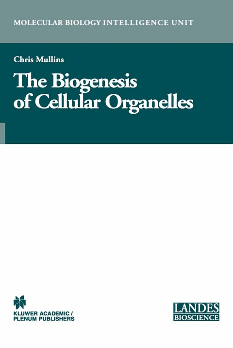 The Biogenesis of Cellular Organelles - Chris Mullins