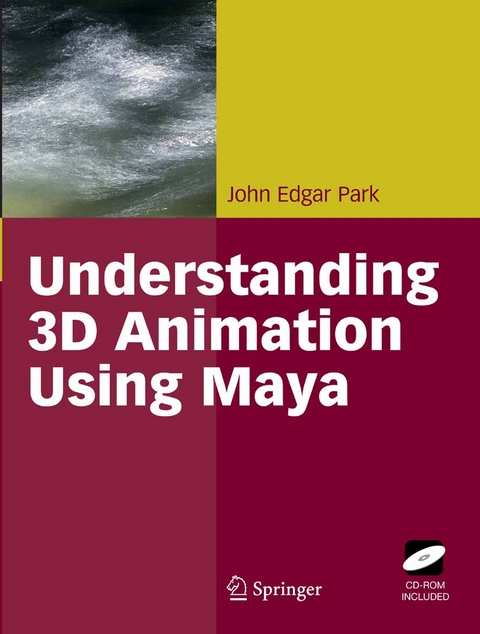 Understanding 3D Animation Using Maya - John Edgar Park